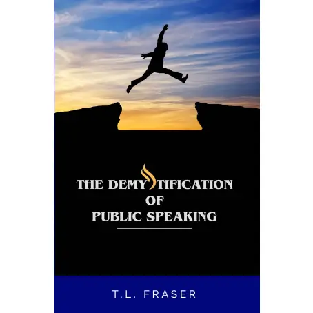 The Demystification of Public Speaking